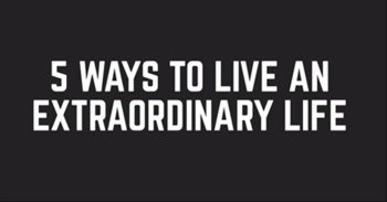 5 Ways To Live An Extraordinary Life - With Bob Goff