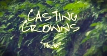 Casting Crowns - Thrive