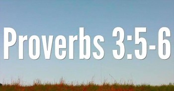 BibleStudyTools.com: Proverbs 3:5-6 is My ALL-TIME Favorite. You've Got to See Why!