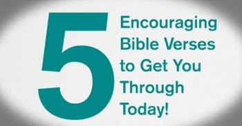 BibleStudyTools.com: 5 Encouraging Bible Verses to Get You through Today!