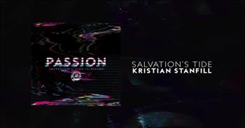 Kristian Stanfill - Salvation's Tide (Live from Passion)