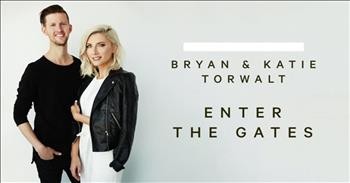 Bryan and Katie Torwalt - Enter The Gates