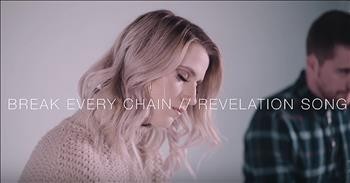 Worship Medley Of 'Break Every Chain/Revelation Song'