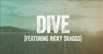 Dive Steven Curtis Chapman Featuring Ricky Skaggs Lyric Video Christian Music Videos