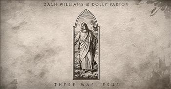 'There Was Jesus' Zach Williams And Dolly Parton Official Audio