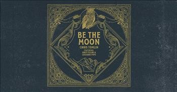'Be The Moon' Chris Tomlin, Brett Young And Cassadee Pope