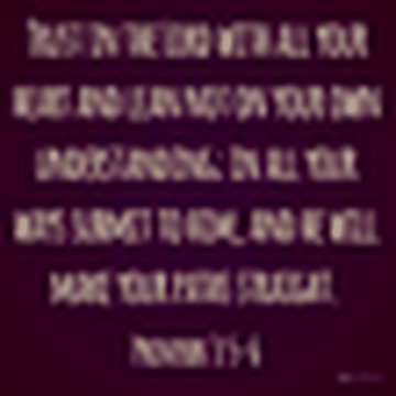 Trust in the Lord with All Your Heart