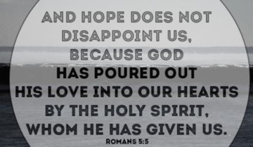 Hope Does Not Disappoint Us