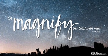 Magnify the LORD