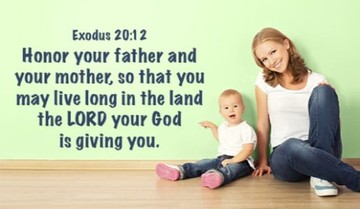 Honor your father and mother!