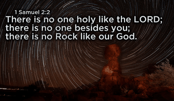"There is no one holy like the LORD"&nbsp; - 1 Samuel 2:2