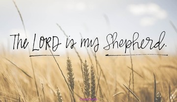 The Lord is my Shepherd