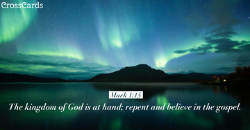 Mark 1:15 - Repent and Believe