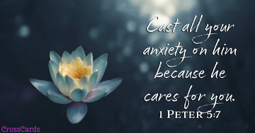 Cast Your Anxiety on Him - 1 Peter