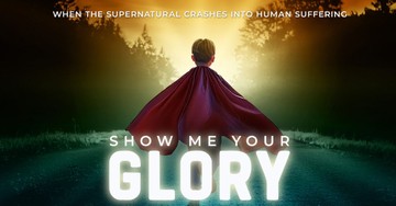 ‘Show Me Your Glory’ Spotlights Modern-Day Miracles and Those Still Waiting for One