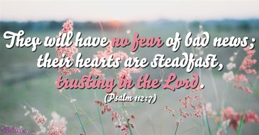 Your Daily Verse - Psalm 112:7