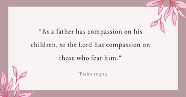 Your Daily Verse - Psalm 103:13