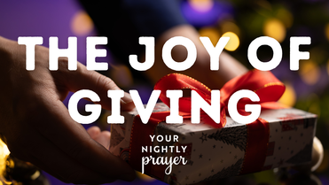  The Joy of Giving | Your Nightly Prayer
