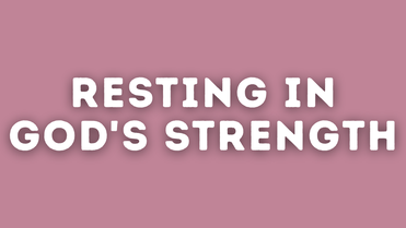 Resting in God's Strength | Your Nightly Prayer