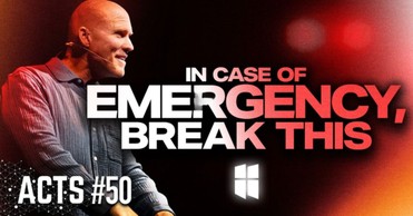 In Case Of Emergency: Break This | Pastor Shane Idleman
