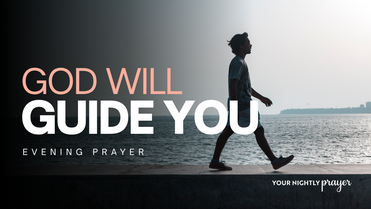 Following Jesus One Step at a Time | Your Nightly Prayer