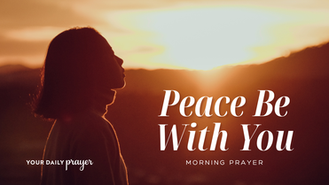 Prayer for Peace This Easter | Your Daily Prayer