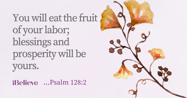Your Daily Verse - Psalm 128:2 - September 3rd