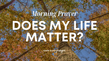 A Prayer to Rediscover Purpose in Life | Your Daily Prayer