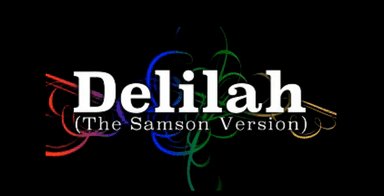 Delilah - The Samson Version