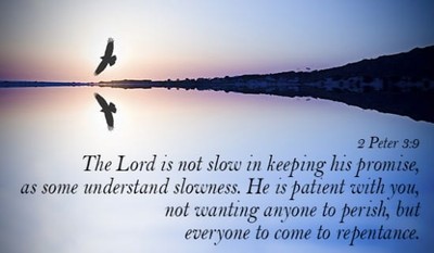 2 Peter 3:9 - MSG Bible - God isn't late with his promise as some measure  la...