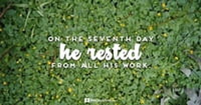 Remember the Sabbath Day by Keeping it Holy (Genesis 2:2-3) - Your Daily Bible Verse - September 22