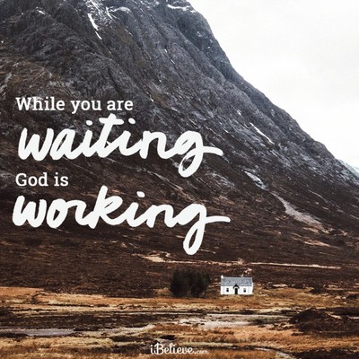 While You are Waiting, God is Working