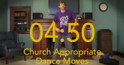 Hilarious Church Appropriate Dance Moves 