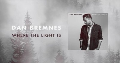 Dan Bremnes - Where The Light Is 