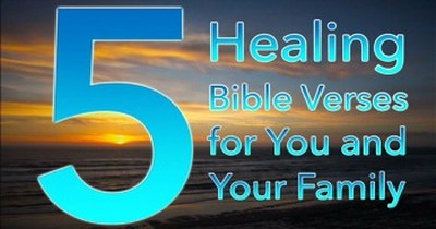 BibleStudyTools.com: 5 Healing Bible Verses for You and Your Family 