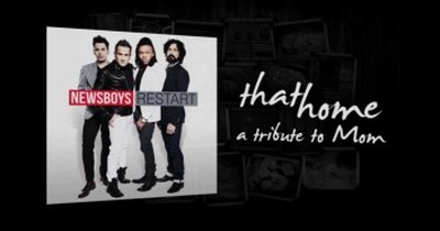 Newsboys - That Home (A Tribute To Moms) 