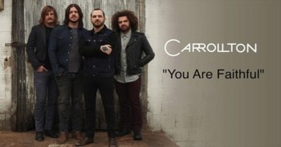 Carrollton - You Are Faithful 
