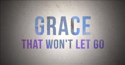 Gateway Worship - Grace that Won't Let Go (Official Lyric Video) 