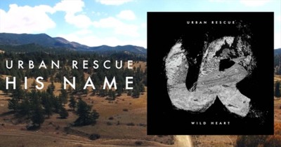 Praise the Lord with 'His Name' by Urban Rescue