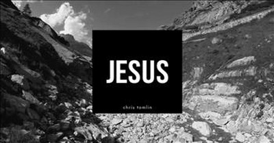 'Jesus' - Powerful New Song from Chris Tomlin 