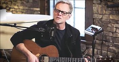 'More than Conquerors' - Acoustic Session From Steven Curtis Chapman  