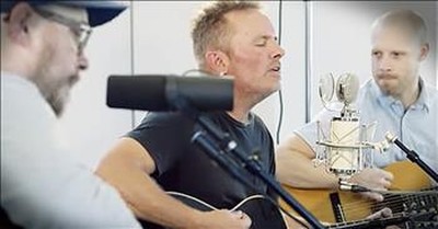 'Impossible Things' - Acoustic Performance From Chris Tomlin 