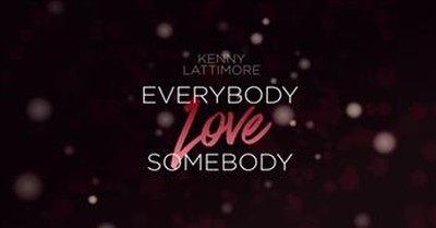Kenny Lattimore - Everybody Love Somebody 