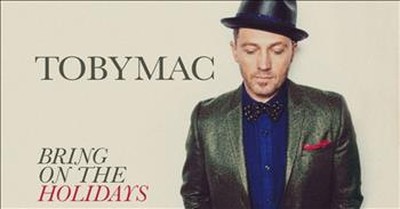 TobyMac - Bring On The Holidays 