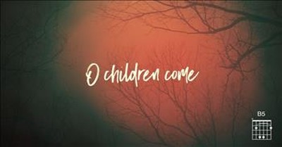 Keith  Kristyn Getty - O Children Come (Lyric Video) ft. Ladysmith Black Mambazo 