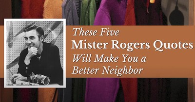 5 Mister Rogers Quotes We Need to Hear in Difficult Times