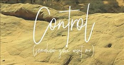 'Control (Somehow You Want Me)' - Tenth Avenue North 