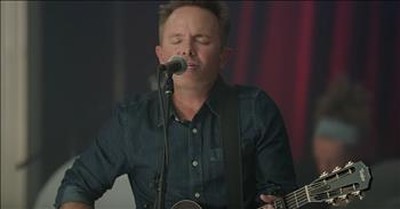 'Nobody Loves Me Like You' Chris Tomlin Live Performance With Ed Cash 