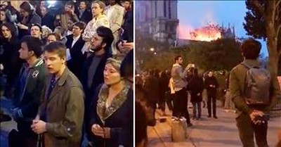 Crowd Sings 'Ave Maria' Outside Of Burning Notre Dame Cathedral 