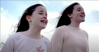 2 Sisters Remind Us Of God's Grace With 'Blessings' From Laura Story  
